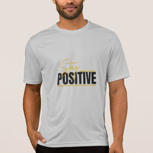 Stay Positive Tee – Minimal Motivational T-Shirt (Vorderseite)