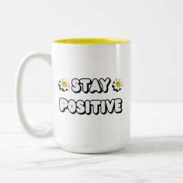 Stay Positive Zweifarbige Tasse