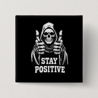 Stay Positve Button