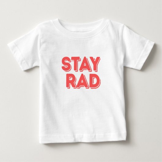 Stay Rad Baby T-shirt (Vorderseite)