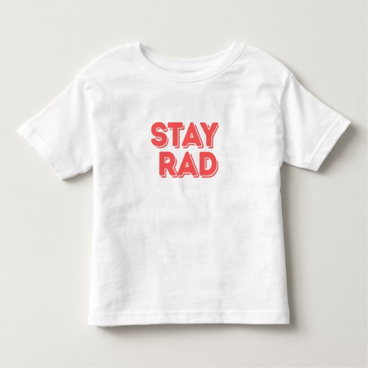 Stay Rad Kleinkind T-shirt (Vorderseite)
