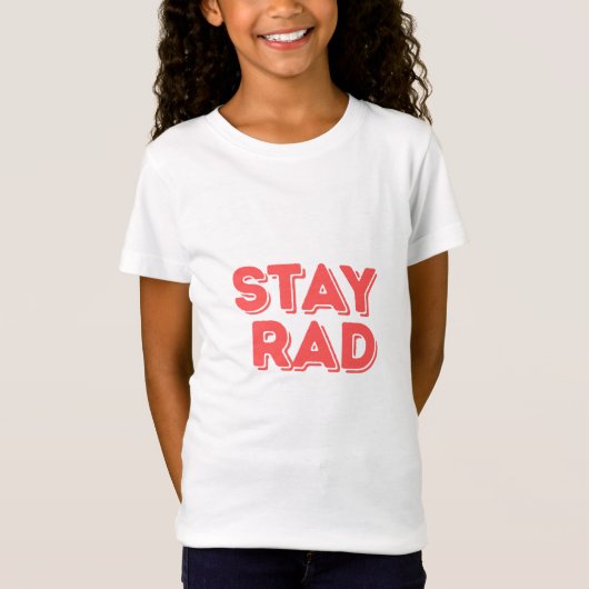 Stay Rad T-Shirt (Vorderseite)
