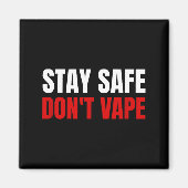 Stay Safe Don't Vape Anti-vang  Magnet (Vorne)