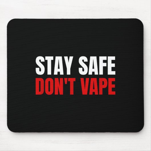 Stay Safe Don't Vape Anti-vang  Mousepad (Vorne)