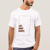 STAY SHARP ALWAYS T-Shirt (Vorderseite)