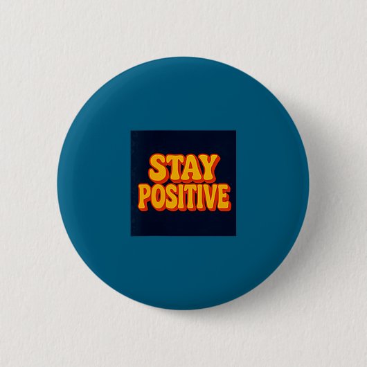 Stay Sitive Motivational Retro Tygraphy Button (Vorderseite)