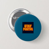 Stay Sitive Motivational Retro Tygraphy Button (Vorne & Hinten)