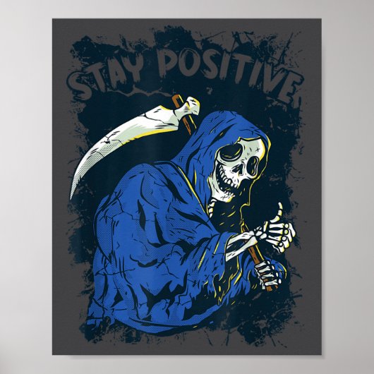 Stay Sitive Skeleton Halloween Grim Reaper Motivat Poster (Vorne)