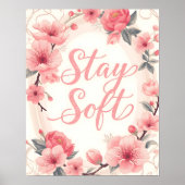 Stay Soft Inspirational Quote Typography Poster (Vorne)