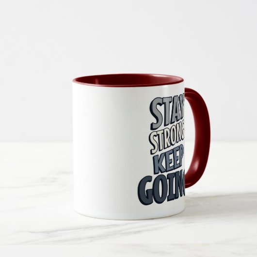 Stay Strong Keep Going – Grey Inspirational Mug Tasse (VorderseiteRechts)