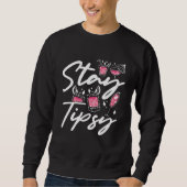 Stay Tipsy  Backprint Bartending Bartender Sweatshirt (Vorderseite)