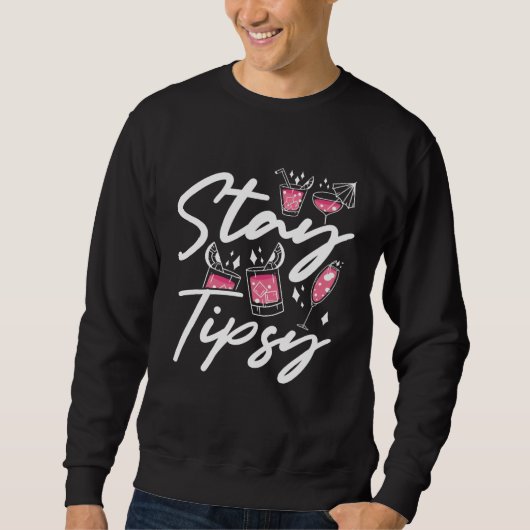 Stay Tipsy  Backprint Bartending Bartender Sweatshirt (Vorderseite)