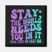 Stay Tomorrow Need You 988 Suicide Prevention Awar Magnet (Vorne)