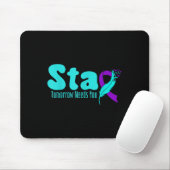 Stay Tomorrow Need You Suicide Prevention Awarenes Mousepad (Mit Mouse)