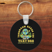 Stay Tomorrow Needs You 988 Mental Health Awarenes Schlüsselanhänger (Vorderseite)