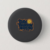 Stay Tomorrow Needs You, Suicide Awareness Mental Button (Vorderseite)