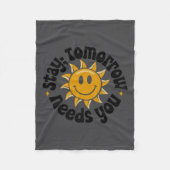 Stay Tomorrow Needs You, Suicide Awareness Mental  Fleecedecke (Vorderseite)