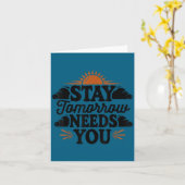 Stay Tomorrow Needs You, Suicide Awareness Mental Karte (Gelbe Blume)
