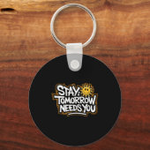 Stay Tomorrow Needs You, Suicide Awareness Mental Schlüsselanhänger (Vorderseite)