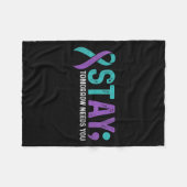 Stay Tomorrow Needs You Suicide Prevention Awarene Fleecedecke (Vorderseite (Horizontal))