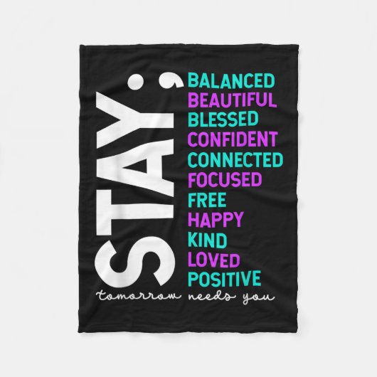 Stay Tomorrow Needs You Suicide Prevention Awarene Fleecedecke (Vorderseite)