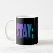 Stay Tomorrow Needs You Suicide Prevention Awarene Kaffeetasse (Links)