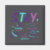 Stay Tomorrow Needs You Suicide Prevention Awarene Magnet (Vorne)