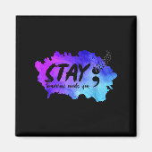 Stay Tomorrow Needs You Suicide Prevention Awarene Magnet (Vorne)