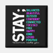 Stay Tomorrow Needs You Suicide Prevention Awarene Magnet (Vorne)