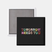 Stay Tomorrow Needs You Suicide Prevention Awarene Magnet (Vorderseite/Rückseite)