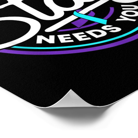 Stay Tomorrow Needs You Suicide Prevention Awarene Poster (Ecke)