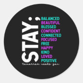 Stay Tomorrow Needs You Suicide Prevention Awarene Runder Aufkleber (Vorderseite)