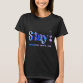 Stay Tomorrow Needs You Suicide Prevention Awarene T-Shirt (Vorderseite)