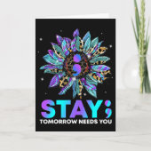 Stay; Tomrrow Needs You Suicide Prevention Awarene Karte (Vorderseite)