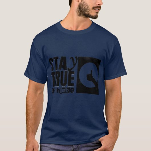stay true stay humble T-Shirt (Vorderseite)