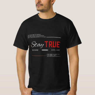 stay true  T-Shirt