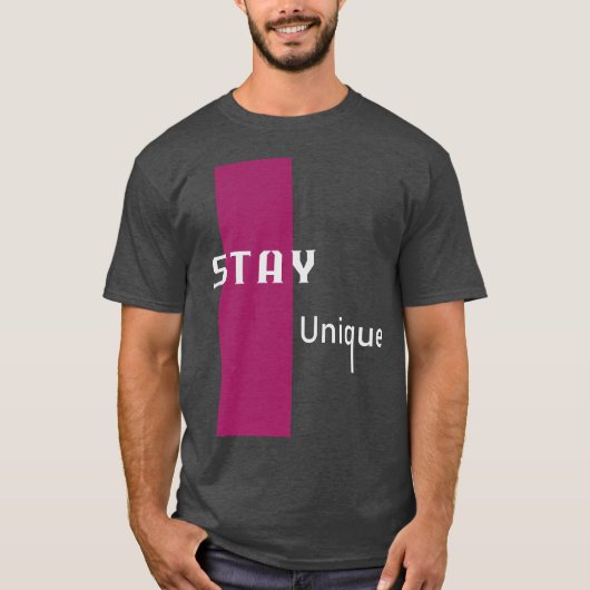 Stay Unique Modern Graphic Art with Bold Pink T-Shirt (Vorderseite)