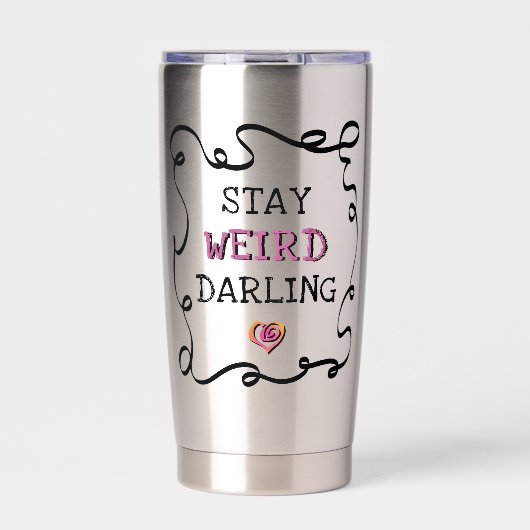 Stay Weird Darling Thermobecher (Vorderseite)