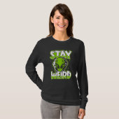 Stay Weird Extraterrestrial Ufo Conspiracy Alien A T-Shirt (Vorne ganz)