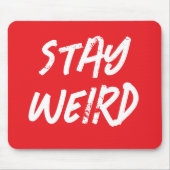 STAY WEIRD funny red mouse pad for computer Mousepad (Vorne)