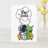 Stay Weird Love Karte (Gelbe Blume)