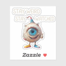 Stay weird, stay watched, Creepy Cute