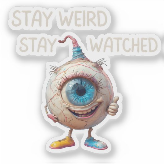 Stay weird, stay watched, Creepy Cute Aufkleber (Vorderseite)
