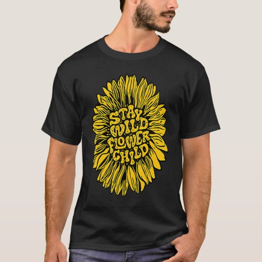 Stay Wild Flower Child Gypsy Hippie Summer Yellow  T-Shirt (Vorderseite)