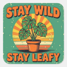 Stay wild leafy Adorable Greenery Quadratischer Aufkleber