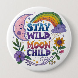 "Stay Wild Moon Child" Button
