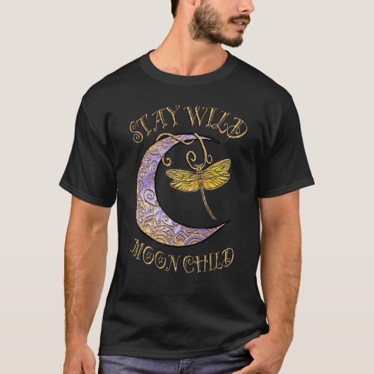Stay Wild Moon Child Hippie Crescent Moon Dragonfl T-Shirt (Vorderseite)