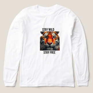 Stay Wild Stay Free Tiger Shirt Motivational Quote