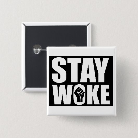 Stay Woke Button (Vorne & Hinten)