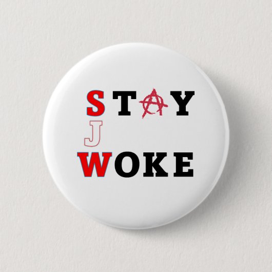 STAY WOKE button (Vorderseite)